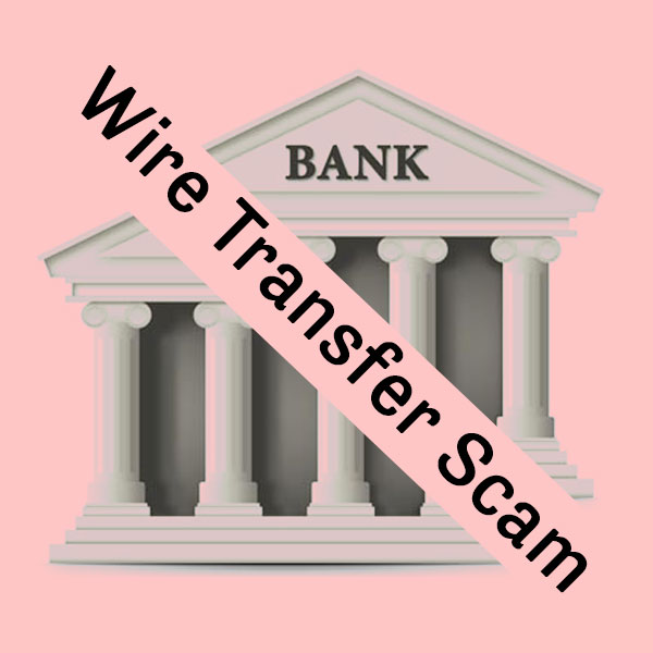 bank wire transfer scam